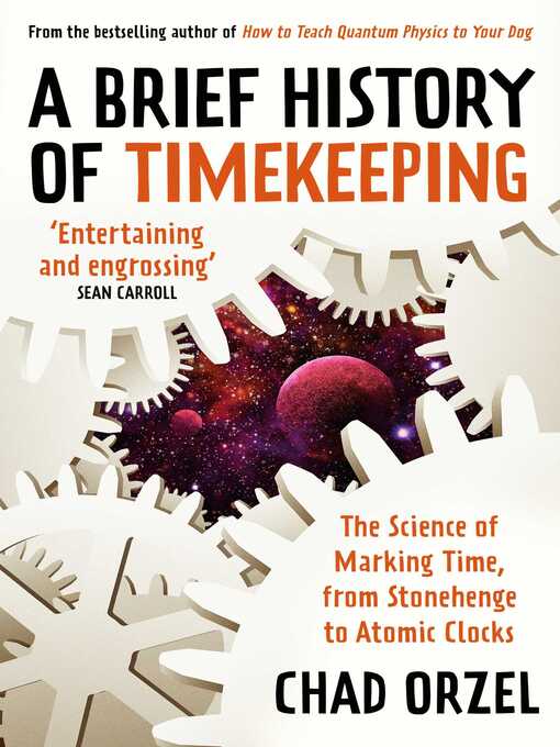 Title details for Brief History of Timekeeping by Chad Orzel - Wait list